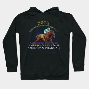 American Pharoah 2015 Triple Crown Champion horse racing design Hoodie